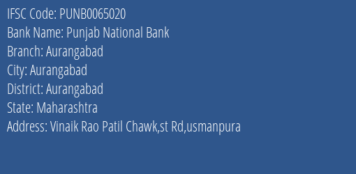 Punjab National Bank Aurangabad Branch Aurangabad IFSC Code PUNB0065020