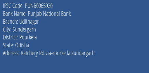 Punjab National Bank Uditnagar Branch Rourkela IFSC Code PUNB0065920