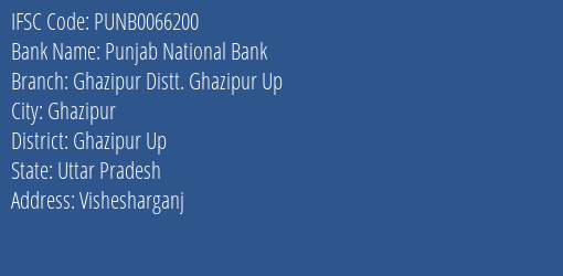Punjab National Bank Ghazipur Distt. Ghazipur Up Branch Ghazipur Up IFSC Code PUNB0066200
