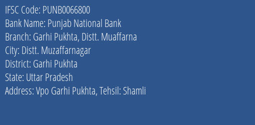 Punjab National Bank Garhi Pukhta Distt. Muaffarna Branch, Branch Code 066800 & IFSC Code Punb0066800