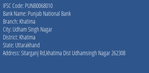 Punjab National Bank Khatima Branch Khatima IFSC Code PUNB0068010