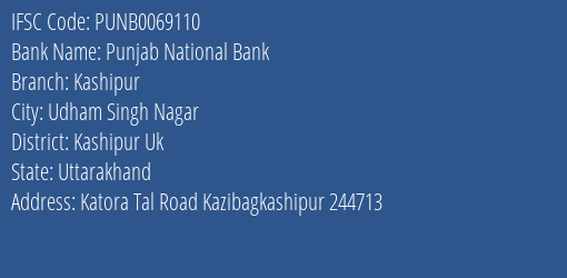 Punjab National Bank Kashipur Branch Kashipur Uk IFSC Code PUNB0069110