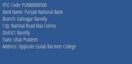 Punjab National Bank Izatnagar Bareilly Branch Bareilly IFSC Code PUNB0069500