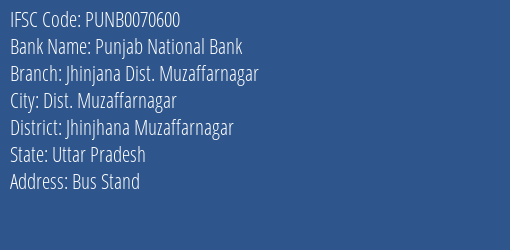 Punjab National Bank Jhinjana Dist. Muzaffarnagar Branch, Branch Code 070600 & IFSC Code Punb0070600