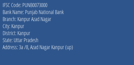 Punjab National Bank Kanpur Azad Nagar Branch, Branch Code 073000 & IFSC Code PUNB0073000