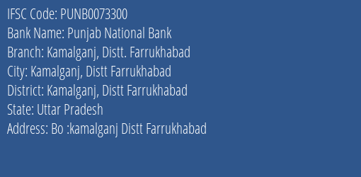 Punjab National Bank Kamalganj Distt. Farrukhabad Branch, Branch Code 073300 & IFSC Code Punb0073300
