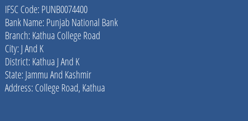 Punjab National Bank Kathua College Road Branch Kathua J And K IFSC Code PUNB0074400