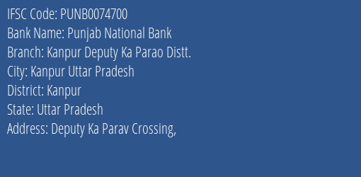 Punjab National Bank Kanpur Deputy Ka Parao Distt. Branch, Branch Code 074700 & IFSC Code PUNB0074700