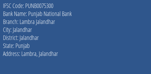 Punjab National Bank Lambra Jalandhar Branch, Branch Code 075300 & IFSC Code PUNB0075300