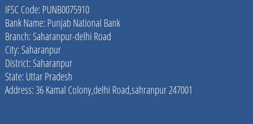 Punjab National Bank Saharanpur Delhi Road Branch, Branch Code 075910 & IFSC Code PUNB0075910