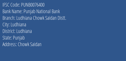 Punjab National Bank Ludhiana Chowk Saidan Distt. Branch, Branch Code 076400 & IFSC Code PUNB0076400