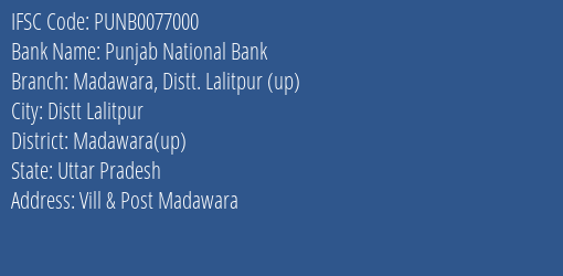 Punjab National Bank Madawara Distt. Lalitpur Up Branch, Branch Code 077000 & IFSC Code Punb0077000