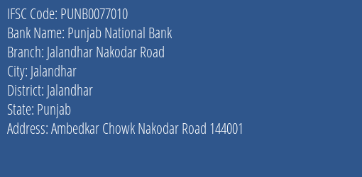 Punjab National Bank Jalandhar Nakodar Road, Jalandhar IFSC Code PUNB0077010