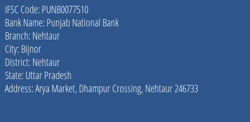 Punjab National Bank Nehtaur Branch Nehtaur IFSC Code PUNB0077510