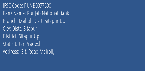 Punjab National Bank Maholi Distt. Sitapur Up Branch Sitapur Up IFSC Code PUNB0077600
