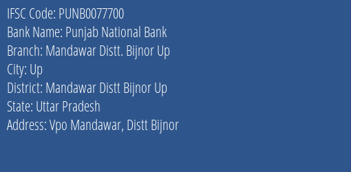 Punjab National Bank Mandawar Distt. Bijnor Up Branch Mandawar Distt Bijnor Up IFSC Code PUNB0077700