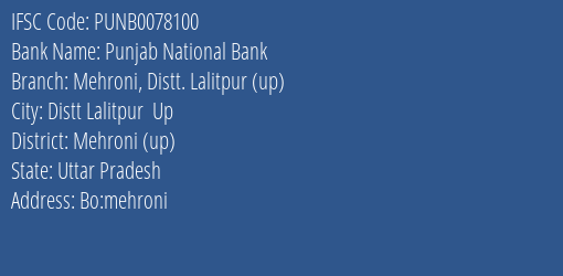Punjab National Bank Mehroni Distt. Lalitpur Up Branch Mehroni Up IFSC Code PUNB0078100