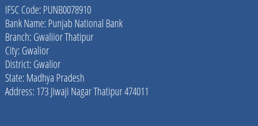Punjab National Bank Gwaliior Thatipur Branch, Branch Code 078910 & IFSC Code PUNB0078910