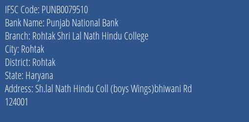 Punjab National Bank Rohtak Shri Lal Nath Hindu College Branch Rohtak IFSC Code PUNB0079510