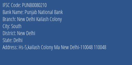 Punjab National Bank New Delhi Kailash Colony Branch, Branch Code 080210 & IFSC Code PUNB0080210