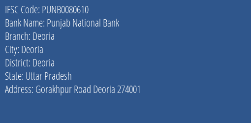 Punjab National Bank Deoria Branch Deoria IFSC Code PUNB0080610