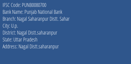 Punjab National Bank Nagal Saharanpur Distt. Sahar Branch, Branch Code 080700 & IFSC Code PUNB0080700
