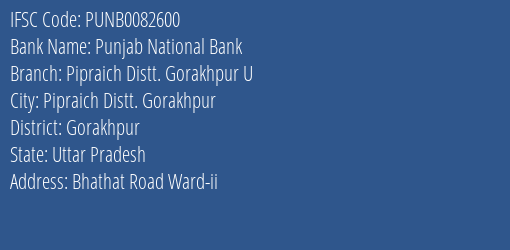 Punjab National Bank Pipraich Distt. Gorakhpur U Branch, Branch Code 082600 & IFSC Code Punb0082600