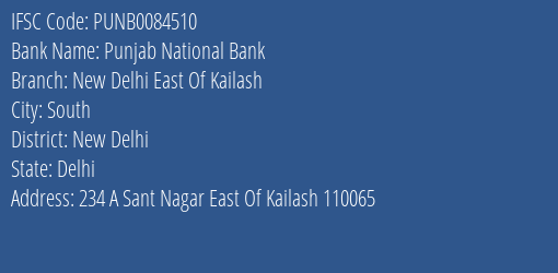 Punjab National Bank New Delhi East Of Kailash Branch New Delhi IFSC Code PUNB0084510