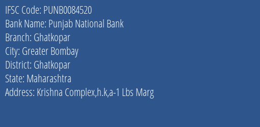Punjab National Bank Ghatkopar Branch, Branch Code 084520 & IFSC Code PUNB0084520