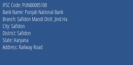 Punjab National Bank Safidon Mandi Distt. Jind Ha Branch Safidon IFSC Code PUNB0085100