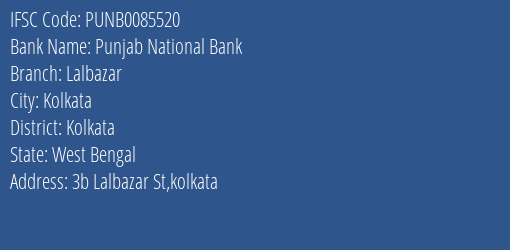 Punjab National Bank Lalbazar Branch Kolkata IFSC Code PUNB0085520