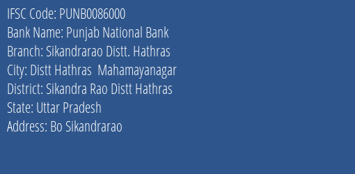 Punjab National Bank Sikandrarao Distt. Hathras Branch Sikandra Rao Distt Hathras IFSC Code PUNB0086000
