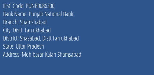 Punjab National Bank Shamshabad Branch Shasabad Distt Farrukhabad IFSC Code PUNB0086300