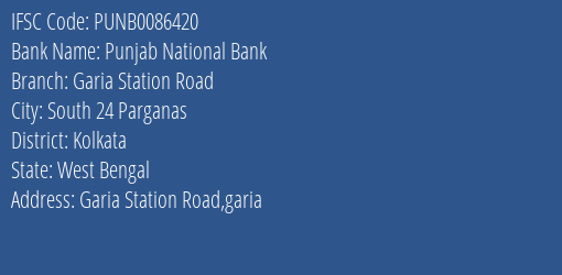 Punjab National Bank Garia Station Road Branch, Branch Code 086420 & IFSC Code PUNB0086420