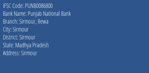 Punjab National Bank Sirmour Rewa Branch Sirmour IFSC Code PUNB0086800