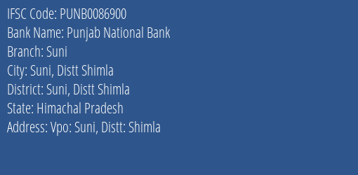 Punjab National Bank Suni Branch Suni Distt Shimla IFSC Code PUNB0086900