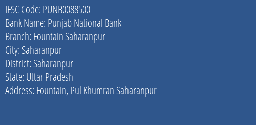 Punjab National Bank Fountain Saharanpur Branch, Branch Code 088500 & IFSC Code Punb0088500