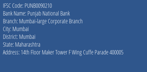 Punjab National Bank Mumbai Large Corporate Branch Branch, Branch Code 090210 & IFSC Code PUNB0090210