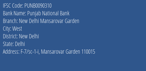 Punjab National Bank New Delhi Mansarovar Garden Branch, Branch Code 090310 & IFSC Code PUNB0090310