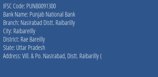 Punjab National Bank Nasirabad Distt. Raibarilly Branch Rae Bareilly IFSC Code PUNB0091300