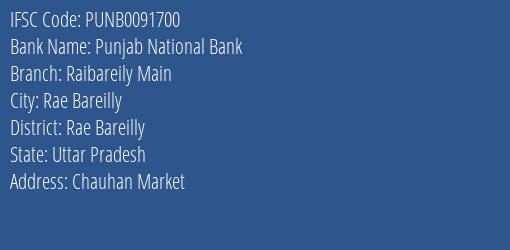 Punjab National Bank Raibareily Main Branch Rae Bareilly IFSC Code PUNB0091700