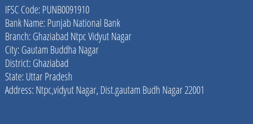 Punjab National Bank Ghaziabad Ntpc Vidyut Nagar Branch Ghaziabad IFSC Code PUNB0091910
