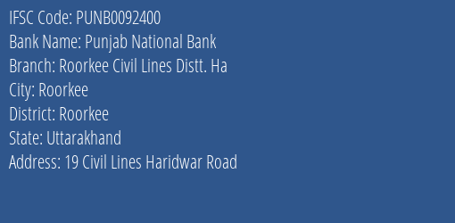 Punjab National Bank Roorkee Civil Lines Distt. Ha Branch Roorkee IFSC Code PUNB0092400
