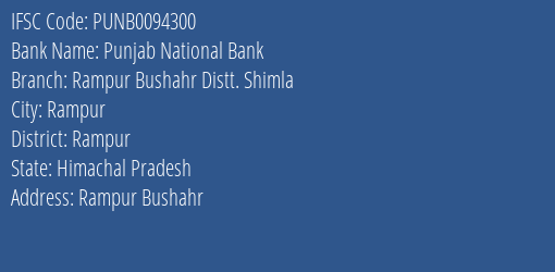 Punjab National Bank Rampur Bushahr Distt. Shimla Branch Rampur IFSC Code PUNB0094300