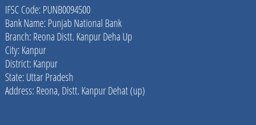 Punjab National Bank Reona Distt. Kanpur Deha Up Branch Kanpur IFSC Code PUNB0094500