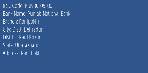 Punjab National Bank Ranipokhri Branch Rani Pokhri IFSC Code PUNB0095000