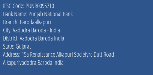 Punjab National Bank Barodaalkapuri Branch, Branch Code 095710 & IFSC Code PUNB0095710