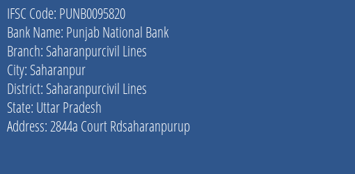Punjab National Bank Saharanpurcivil Lines Branch, Branch Code 095820 & IFSC Code Punb0095820