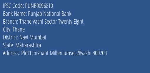 Punjab National Bank Thane Vashi Sector Twenty Eight Branch, Branch Code 096810 & IFSC Code PUNB0096810