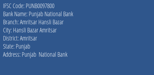 Punjab National Bank Amritsar Hansli Bazar Branch Amritsar IFSC Code PUNB0097800